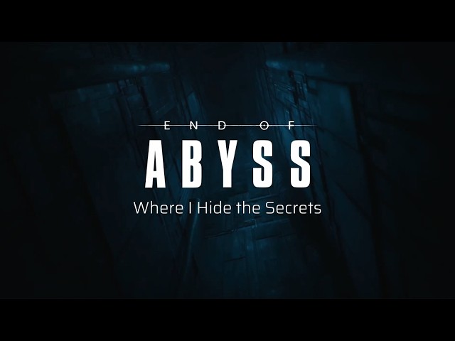 Where I Hide The Secrets | Behind the Scenes | End of Abyss