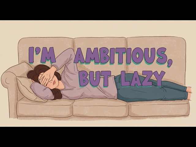 English Podcast For Learning English | Ambitious but Lazy | Way To Fluency