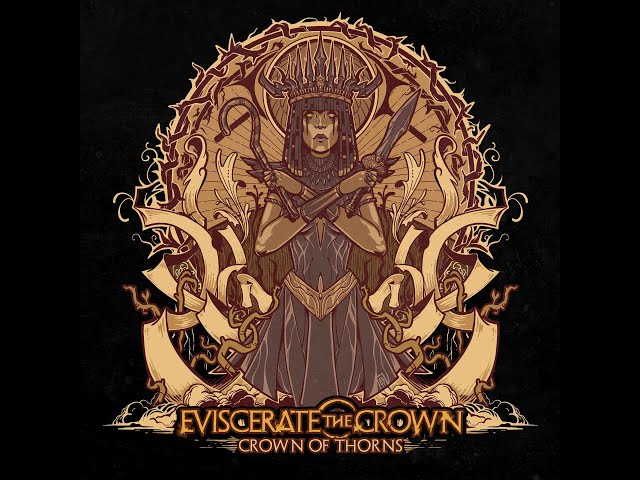 Eviscerate the Crown - Crown of Thorns (Official Music Video)