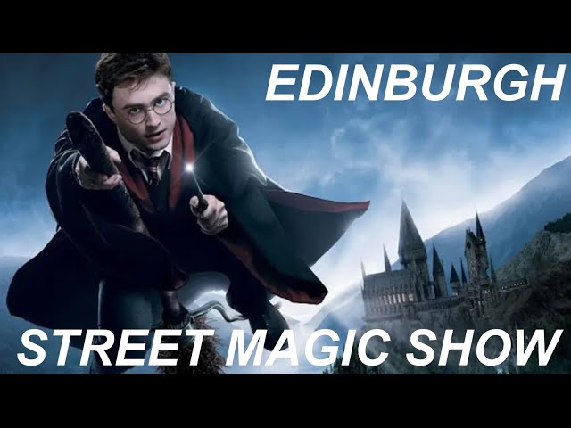 WATCH THIS HARRY POTTER !! STREET MAGIC SHOW AT EDINBURGH SCOTLAND 🏴󠁧󠁢󠁳󠁣󠁴󠁿
