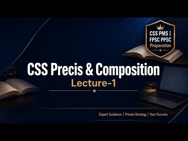 CSS PRECIS AND COMPOSITION LECTURE -1||Css exam preparation||#education #css #knowledge