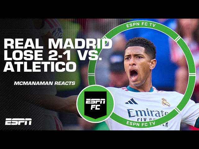 ‘VERY DISAPPOINTING!’ McManaman fumes over Real Madrid’s 2-1 loss to Atletico | ESPN FC