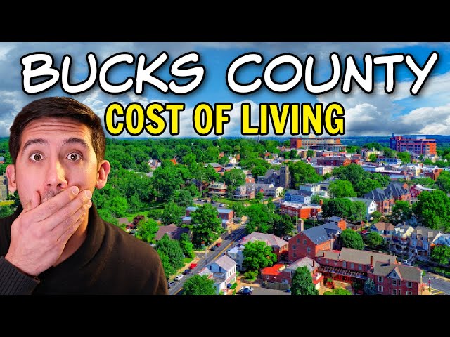 The SHOCKING Bucks County Cost Of Living!