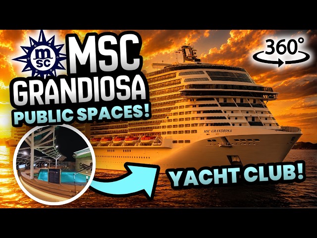 MSC Grandiosa 360° Yacht Club Tour