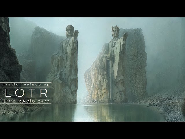 LOTR Ambient Music – 24/7 Live Radio | Study, Relax, Sleep, Focus [NO ADS]