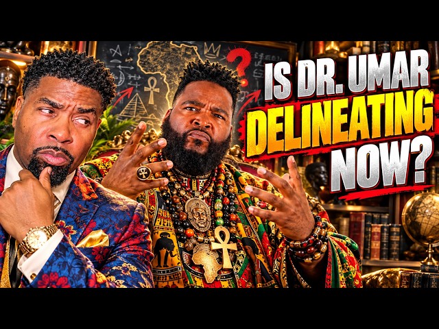 Is Dr. Umar Johnson Delineating Now?