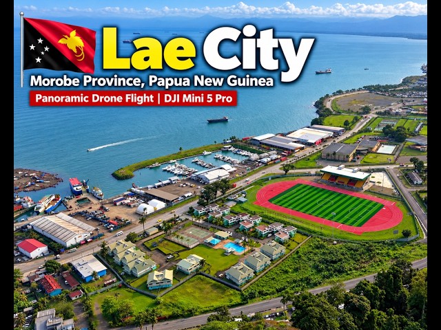 🇵🇬 Breathtaking Panoramic Drone Flight Over Lae City, Morobe Province | DJI Mini 5 Pro