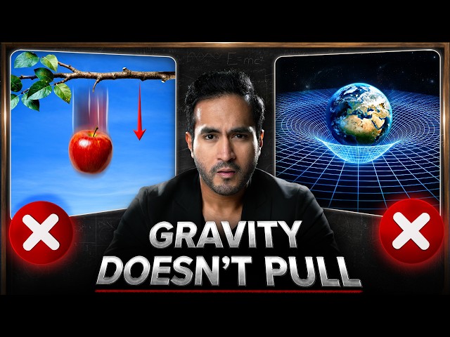 Gravity Doesn’t PULL You. So Why Do Things Fall?