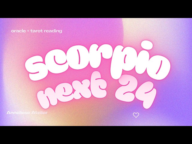 𝚜𝚌𝚘𝚛𝚙𝚒𝚘 ♏️ 𝚗𝚎𝚡𝚝 𝟸𝟺 𝚑𝚘𝚞𝚛𝚜 ⚜️ 𝚌𝚑𝚊𝚗𝚗𝚎𝚕𝚎𝚍 𝚖𝚎𝚜𝚜𝚊𝚐𝚎𝚜 🌟🧿