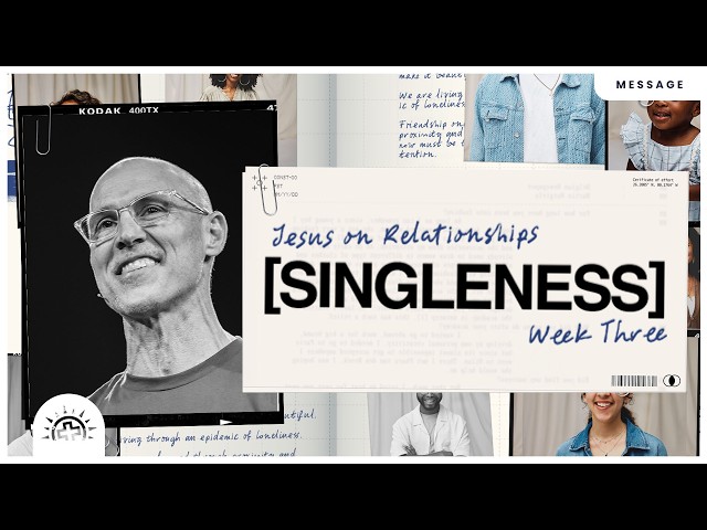 Jesus on Relationships [Singleness] | Doug Sauder and Dr. Juli Slattery