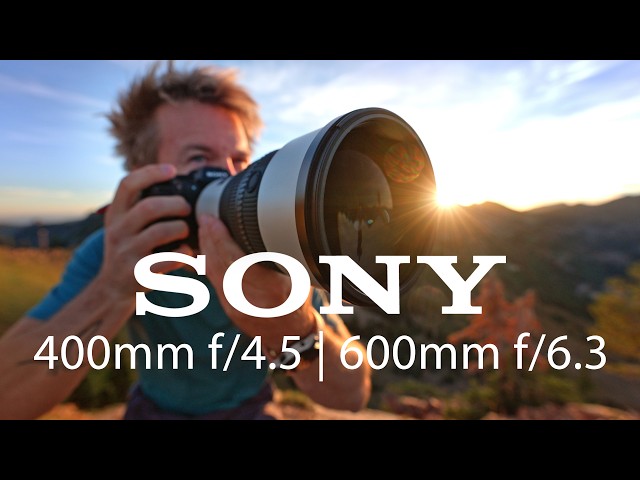 ИДЕАЛЬНЫЕ телеобъективы для путешествий и съёмки дикой природы! SONY 400мм f/4.5 и 600мм f/6.3