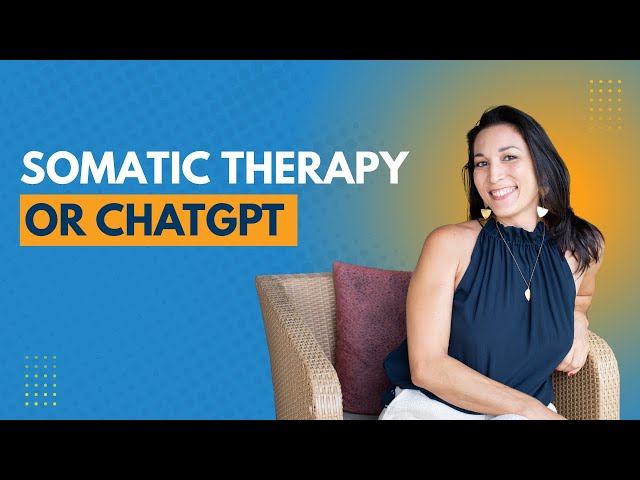 Somatic Therapy or ChatGPT? The Real Difference No One Talks About
