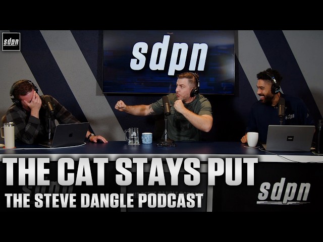 The Cat Stays Put | The Steve Dangle Podcast