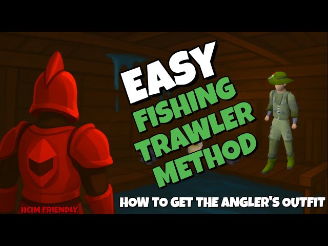 Fishing Trawler Guide – How to Get the Angler’s Outfit (OSRS HCIM FRIENDLY 2025)