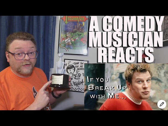 A Comedy Musician Reacts | Kyle Gordon - If You Break Up With Me [REACTION/ANALYSIS]