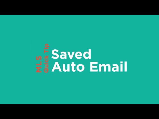 MLS Quick Tip | Saved Auto Email