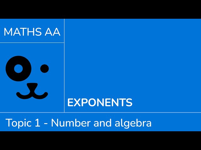 Exponents [IB Maths AA SL/HL]