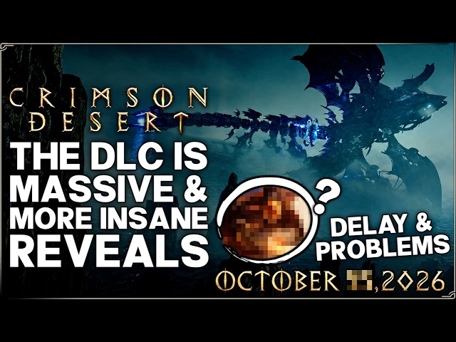 Crimson Desert - HUGE New DLC Reveal, Gameplay Details, Release Date & More - Charting the Unknown!