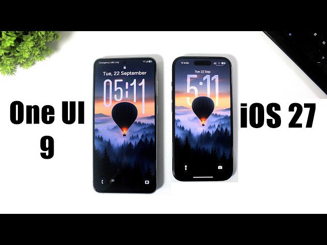 One UI 9 Vs iOS 27 Animations Features Comparison