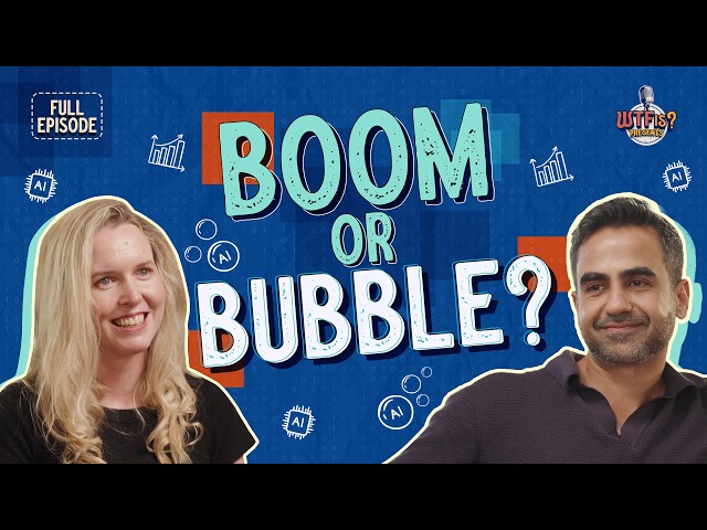 Is AI a Bubble? I Asked the People Building It | WTF is AI?