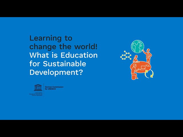 Learning to change the world! What is Education for Sustainable Development?