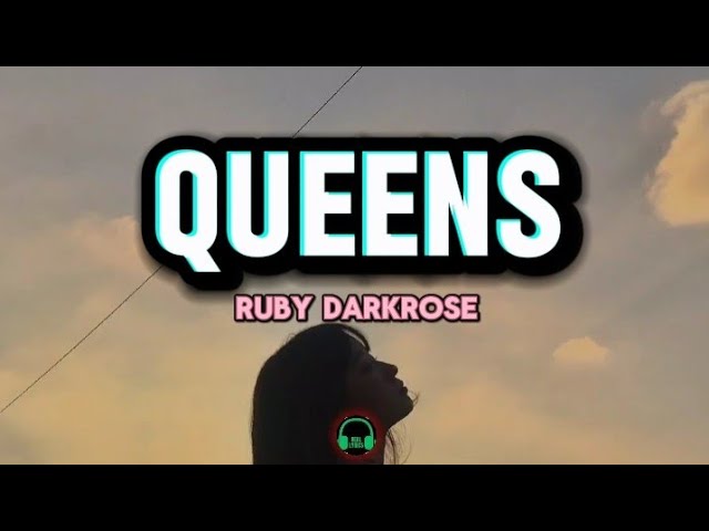 Ruby DarkRose - Queens (Lyrics)