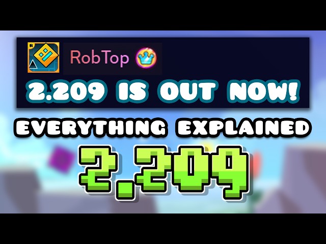 GEOMETRY DASH 2.209 IS HERE! | EVERYTHING EXPLAINED