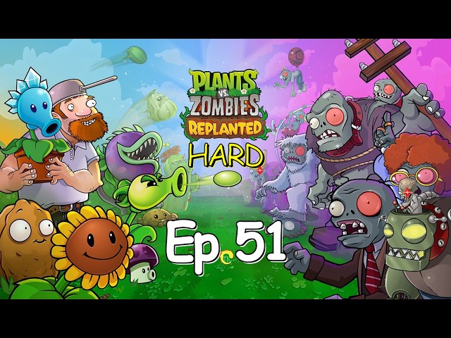 Plants vs. Zombies RePlanted | Adventure Plus Begins –Hard Mode Unlocked | Ep 51 | Still Fun as Ever