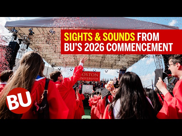 Boston University Commencement 2026 | Ceremony Highlights & Speeches