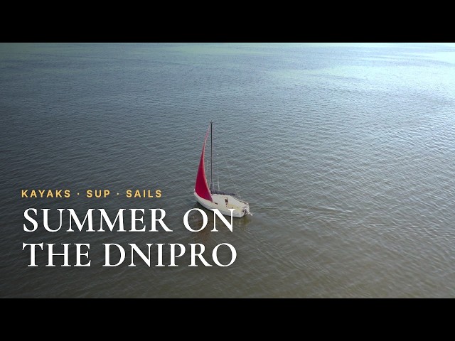 Summer on the Dnipro: Kayaks, SUP & Sails (4K HDR)