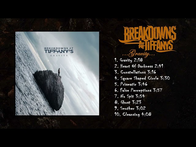 Breakdowns at Tiffanys - Gravity (Full Album)