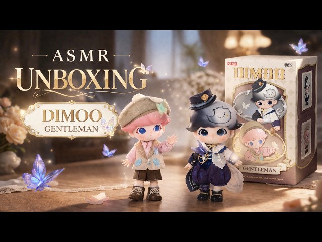 Completely silent ASMR unboxing DIMOO Gentleman Series 1/8ActionFigure #popmart #asmrunboxing #dimoo