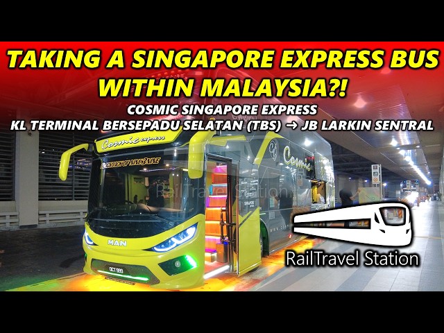 SINGAPORE EXPRESS BUS TRAVEL WITHIN MALAYSIA?! 🇲🇾🚌 Cosmic Singapore Express KL TBS→JB Larkin Sentral