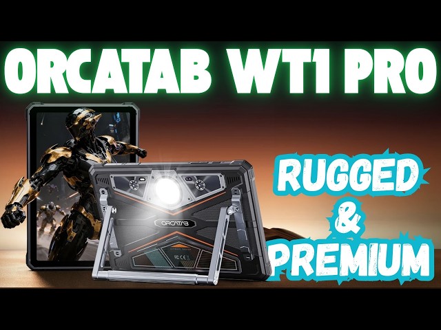 ORCATAB WT1 PRO 5G - THE MOST COMPLETE RUGGED TABLET - FULL TEST