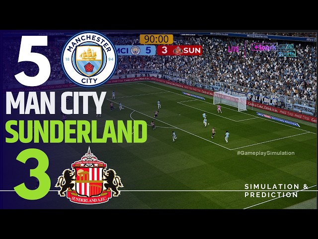 ⚽ Manchester City 5-3 Sunderland [HIGHLIGHTS] Premier League 26/27 ✅ | Match Simulation/Recreation