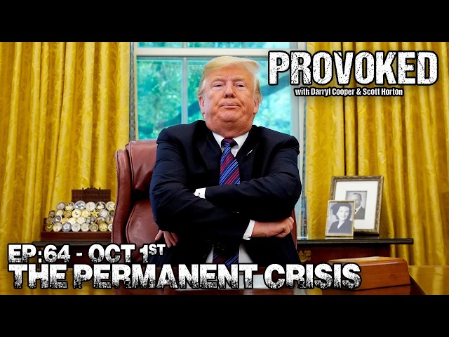 EP:64 - The Permanent Crisis