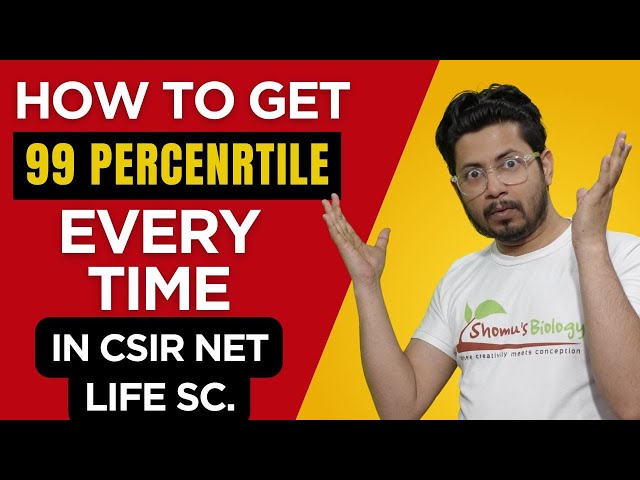 How to score 99 percentile in csir net life science exam | Here's the proven formula