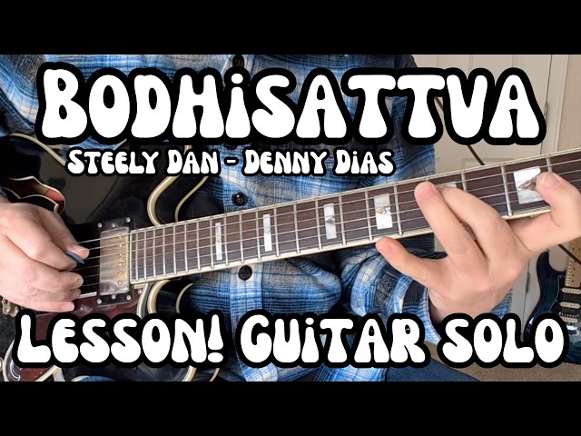 BODHISATTVA Guitar Lesson STEELY DAN (Denny Dias Guitar Solo) w/ Tabs