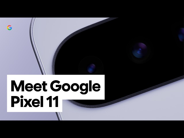 Meet Google Pixel 11 | Anything But Ordinary