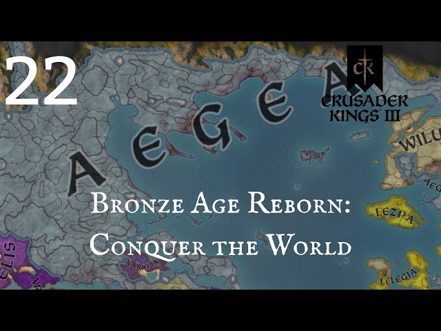 Crusader Kings 3: Bronze Age Reborn - Conquer the World Episode 22