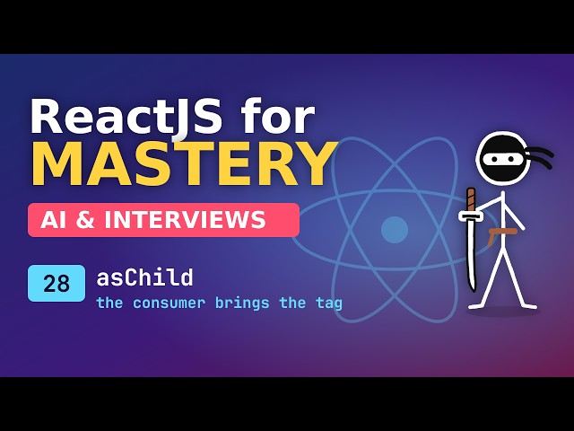 React for Mastery - AI and Interviews - 28 asChild Pattern