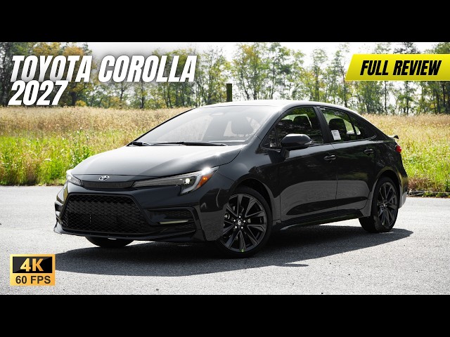 2027 Toyota Corolla Review | The MOST RELIABLE Compact Car!
