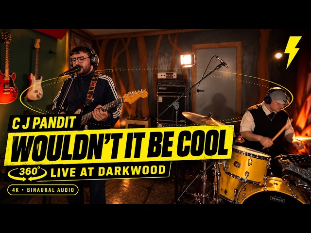 CJ Pandit - Wouldn't it Be Cool: Live at Darkwood Studios | 360° 4K + Binaural Audio