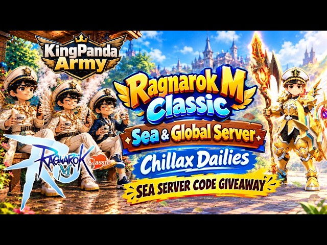 Ragnarok M Classic | Chillax Dailies SEA and Global Server