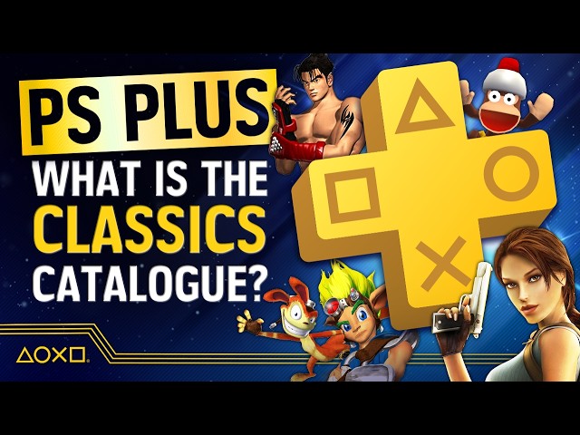 PlayStation Plus Classics Catalogue - All You Need To Know