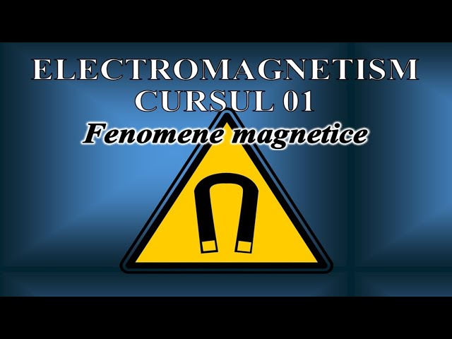 ELECTROMAGNETISM COURSE - 01 (Magnetic Phenomena)