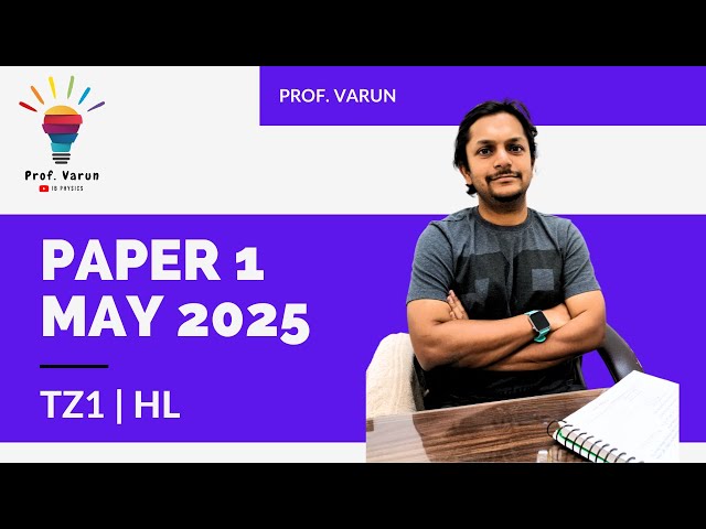 IB Physics May 2025 Paper 1 HL TZ 1