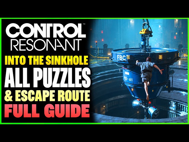 Into the Sinkhole Walkthrough - Control Resonant