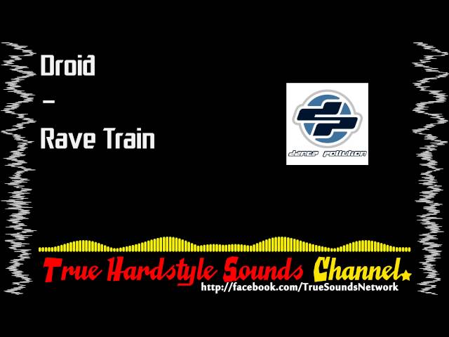 Droid - Rave Train
