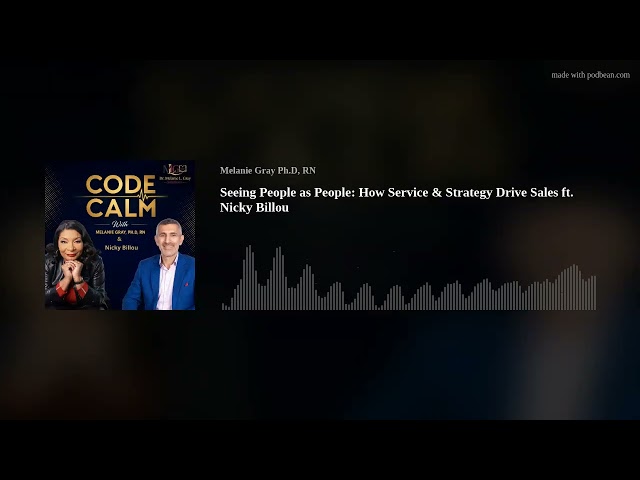 Seeing People as People: How Service & Strategy Drive Sales ft. Nicky Billou